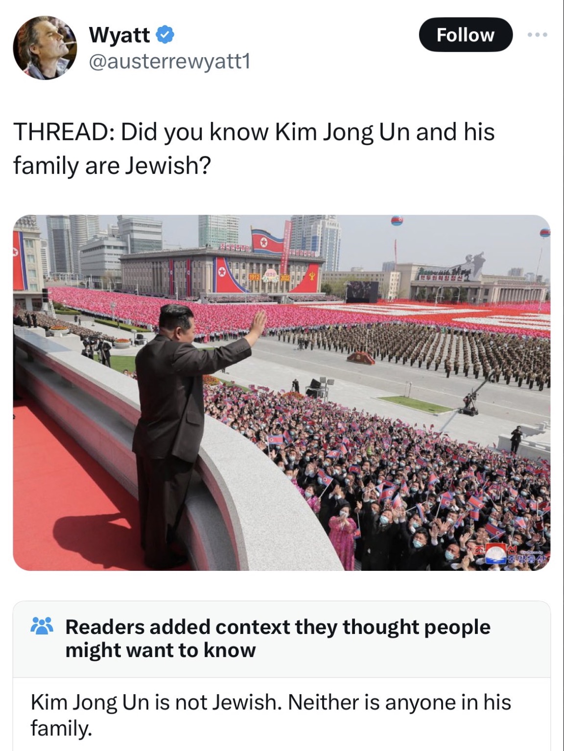 pyongyang crowd - Wyatt Thread Did you know Kim Jong Un and his family are Jewish? 1912 Readers added context they thought people might want to know Kim Jong Un is not Jewish. Neither is anyone in his family.